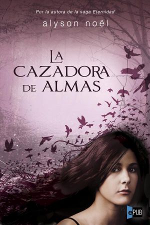 [The Soul Seekers 01] • La Cazadora De Almas